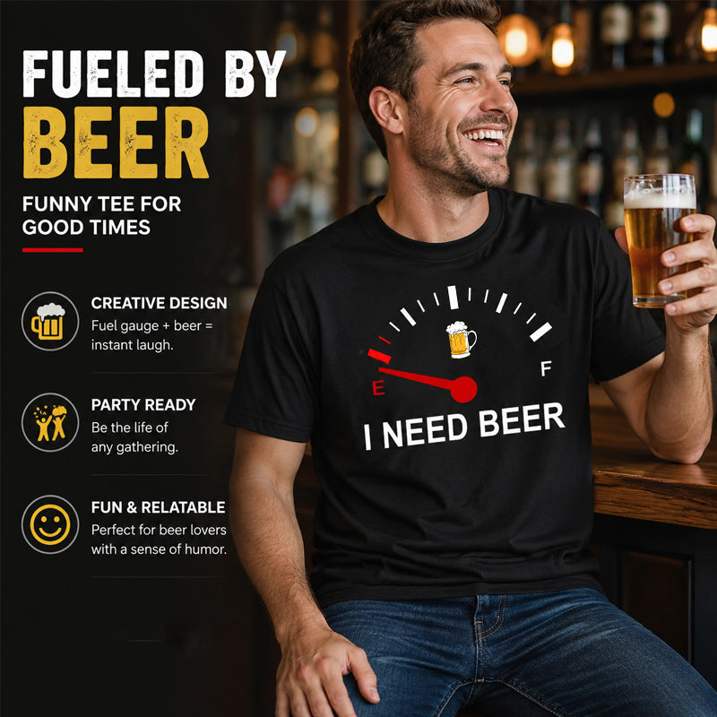 I NEED BEER T-skjorte – Morsom T-skjorte for ølelskere