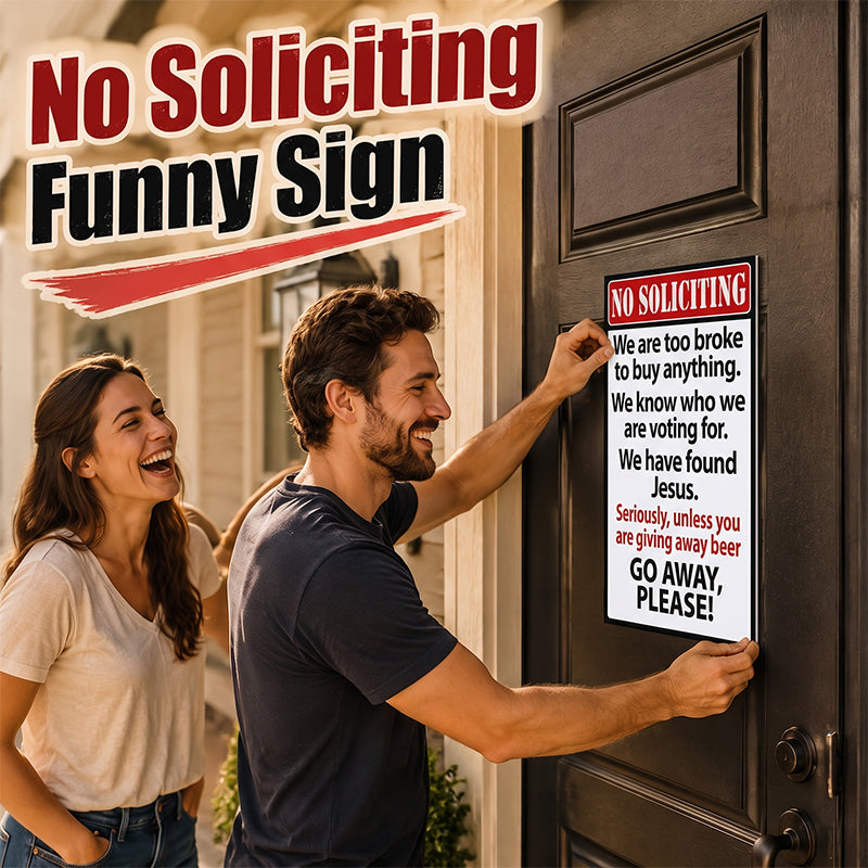 Funny No Soliciting Metal Sign | Humorous Front Door Plaque