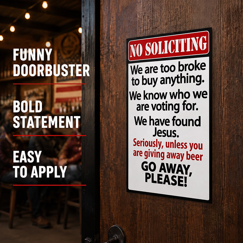 Funny No Soliciting Metal Sign | Humorous Front Door Plaque